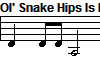 Ol' Snake Hips Is In Town!