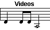 Videos